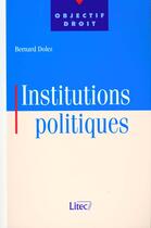 Couverture du livre « Institutions politiques deug, 1re annee 1998 » de Bernard Dolez aux éditions Lexisnexis