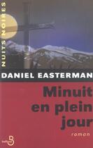 Couverture du livre « Minuit en plein jour » de Easterman Daniel aux éditions Belfond