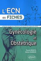 Couverture du livre « Gynécologie » de Etienne Beaufils et Helene Legardeur aux éditions Ellipses