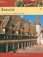 Couverture du livre « Beaune » de Herve Champollion et Jean-Philippe Lecat aux éditions Ouest France