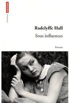 Couverture du livre « Sous influences » de Radclyffe Hall aux éditions Autrement