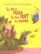 Couverture du livre « Petit frere le plus fort du monde (le) » de  aux éditions Bayard Jeunesse