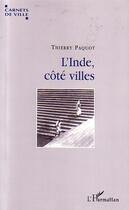 Couverture du livre « L'inde, cote villes » de Thierry Paquot aux éditions L'harmattan