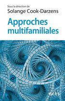 Couverture du livre « Approches multifamiliales : de la thérapie à la prévention » de Solange Cook-Darzens aux éditions Eres