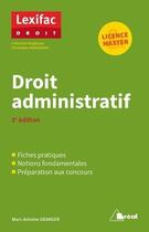 Couverture du livre « Droit administratif. licence & master (3e édition) » de Christophe Ssinnassamy et Marc-Antoine Granger aux éditions Breal