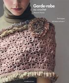 Couverture du livre « Garde robe au crochet ; techniques de base incluses » de Mayumi Kawai aux éditions De Saxe