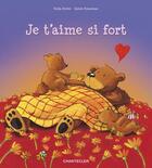 Couverture du livre « Je t'aime si fort » de Reider Katja aux éditions Chantecler