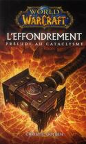 Couverture du livre « World of warcraft ; l'effondrement » de Christie Golden aux éditions Panini