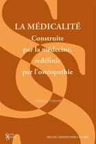 Couverture du livre « La médicalité : construite par la médecine, redéfinie par l'ostéopathie » de Pierre-Luc L'Hermite aux éditions Pu Du Midi