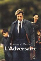 Couverture du livre « L'Adversaire » de Emmanuel Carrère aux éditions P.o.l