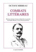 Couverture du livre « Combats littéraires » de Octave Mirbeau aux éditions L'age D'homme