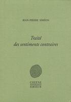 Couverture du livre « Traité des sentiments contraires » de Jean-Pierre Simeon aux éditions Cheyne