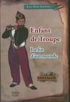 Couverture du livre « Enfant de troupe » de Jean-Rene Bachelet aux éditions La Fontaine De Siloe