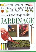 Couverture du livre « Les techniques de jardinage » de  aux éditions Mango