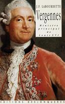 Couverture du livre « Vergennes, ministre principal de Louis XVI » de Jean-Francois Labourdette aux éditions Desjonqueres
