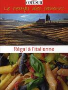 Couverture du livre « Régal à l'italienne » de Collectif/Lefebure aux éditions L'express