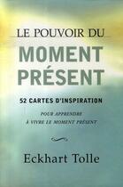 Couverture du livre « Le pouvoir du moment présent ; coffret » de Eckhart Tolle aux éditions Tredaniel