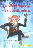 Couverture du livre « La république des cacahuètes » de Roger Judenne et Jean-Michel Delambre aux éditions Communication Presse Edition