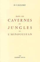 Couverture du livre « Dans les cavernes et jungles de l'hindoustan » de Blavatsky H P. aux éditions Adyar