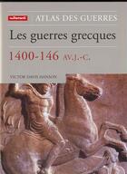 Couverture du livre « Les Guerres grecques : 1400-146 av. J.-C. » de Victor Davis Hanson aux éditions Autrement