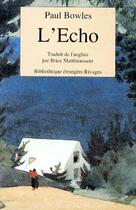 Couverture du livre « L'Echo » de Paul Bowles aux éditions Rivages