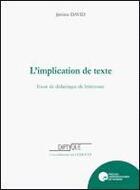 Couverture du livre « L'implication de texte ; essais de didactique de la littrature » de J. David aux éditions Pu De Namur