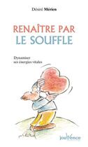 Couverture du livre « N 7 renaitre par le souffle » de Desire Merien aux éditions Jouvence