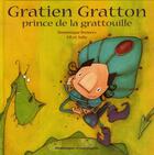 Couverture du livre « Gratien Gratton, prince de la gratouille » de Demers Dominique Fil aux éditions Dominique Et Compagnie