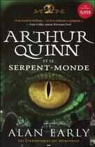 Couverture du livre « Les chroniques du mensonge t.1 ; Arthur Quinn et le serpent-monde » de Alan Early aux éditions Ada