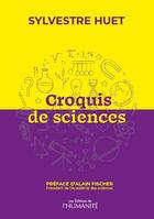 Couverture du livre « Croquis de sciences » de Sylvestre Huet aux éditions L'humanite