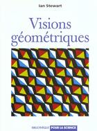 Couverture du livre « Visions geometriques i » de Stewart aux éditions Pour La Science