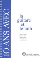 Couverture du livre « 10 ans avec la guitare et le luth » de Antonini/Dry/Marais aux éditions Cite De La Musique