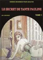 Couverture du livre « Le secret de Tante Pauline t.1 » de Hugdebert aux éditions Press Magazine