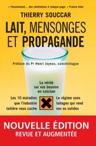 Couverture du livre « Lait, mensonges et propagande » de Thierry Souccar aux éditions Thierry Souccar Editions