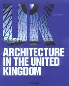 Couverture du livre « Architecture in the united kingdom » de Philip Jodidio aux éditions Taschen