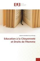 Couverture du livre « Education a la citoyennete et droits de l'homme » de Prince-Mowgly K M. aux éditions Editions Universitaires Europeennes