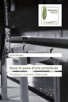 Couverture du livre « Sous la peau d'une prostituee - prostitution: curiosite intellectuelle » de Nsangou Sylvain aux éditions Muse