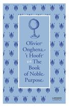 Couverture du livre « The book of noble purpose » de Onghena-'T Hooft aux éditions Lannoo