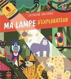 Couverture du livre « La faune sauvage lampe explorateur » de  aux éditions Yoyo Books