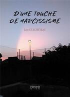 Couverture du livre « D'une touche de narcissisme » de Leo Guicheteau aux éditions Verone