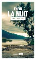 Couverture du livre « Enfin la nuit » de Camille Leboulanger aux éditions L'atalante