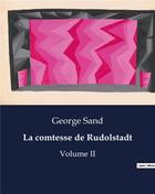 Couverture du livre « La comtesse de Rudolstadt : Volume II » de George Sand aux éditions Culturea