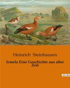 Couverture du livre « Irmela Eine Geschichte aus alter Zeit » de Heinrich Steinhausen aux éditions Culturea