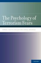 Couverture du livre « The Psychology of Terrorism Fears » de Antonius Daniel aux éditions Oxford University Press Usa