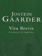 Couverture du livre « Vita Brevis » de Jostein Gaarder aux éditions Orion Digital