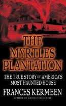 Couverture du livre « The Myrtles Plantation » de Kermeen Frances aux éditions Grand Central Publishing