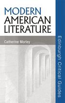 Couverture du livre « Modern American Literature » de Morley Catherine aux éditions Edinburgh University Press