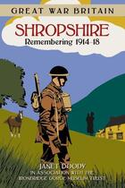 Couverture du livre « Great War Britain Shropshire » de Doody Janet aux éditions History Press Digital