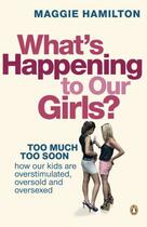 Couverture du livre « What's Happening to Our Girls » de Hamilton Maggie aux éditions Penguin Books Ltd Digital