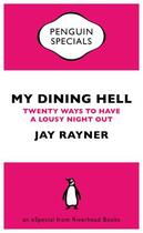 Couverture du livre « My Dining Hell » de Rayner Jay aux éditions Penguin Group Us